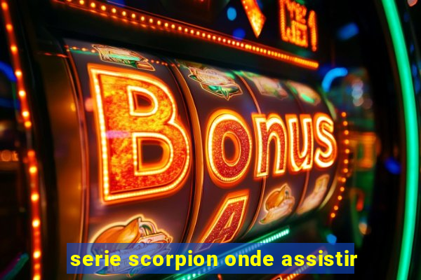 serie scorpion onde assistir